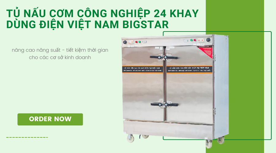 Tủ nấu cơm công nghiệp 24 khay dùng điện Việt Nam Bigstar
